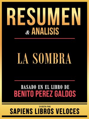 cover image of Resumen & Analisis--La Sombra--Basado En El Libro De Benito Perez Galdos